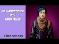 Xandy Peters and Stacked Stitches | Fiberchats, Episode: 282