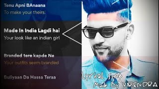 Made In India | Lyrical Video Song HINDI+ENGLISH | GURU RANDHAWA | DirectorGIFTY | made by VIRENDRA