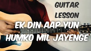 Ek din aap yun humko mil jayenge guitar lesson