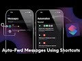 How to Automatically Forward iMessages & Texts to Other Contacts Using Shortcuts