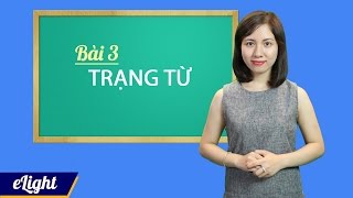 Các trạng từ trong tiếng anh: vị trí và cách dùng  [Ngữ pháp tiếng Anh cơ bản - Các loại từ #8]