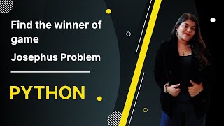 Find the winner of the circular game | Josephus Problem | Python