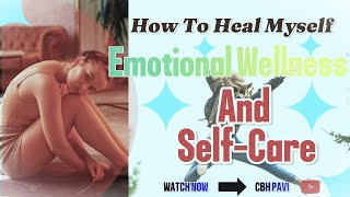 The Ultimate Guide To Emotional Wellbeing  Self Growth,Self development,level up your life#healing