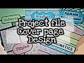 EASY PROJECT FILE COVER PAGE DESIGN | Pauline's Diary