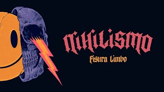 NIHILISMO - Fisura Limbo