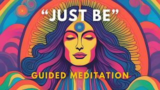 Just Be - A Short Guided Meditation