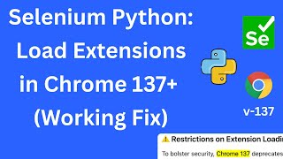 How to Load Extensions in Automated Chrome using Selenium Python | Fix for Chrome 137+