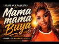 Mama Buya - Nkosazana Daughter X Master Kg (Official Music Video)
