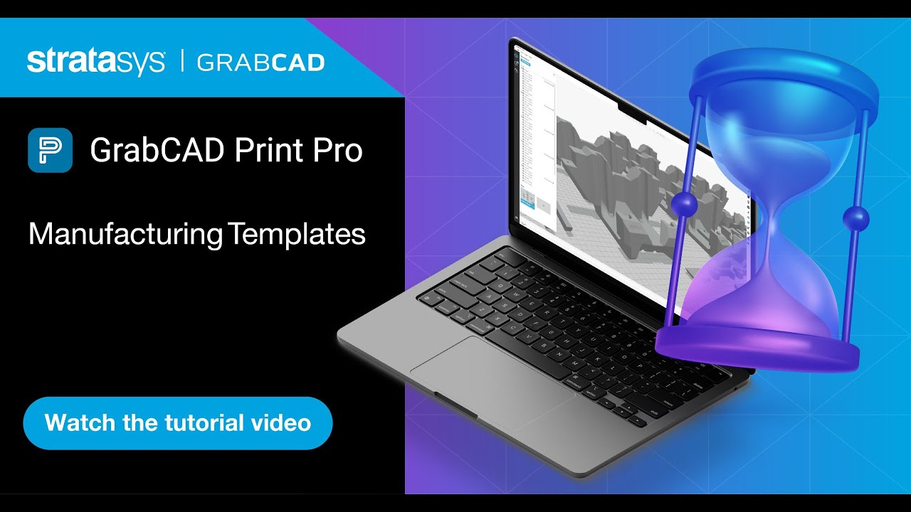 GrabCAD Print Pro™ Tutorial: How To Use Manufacturing Templates - YouTube