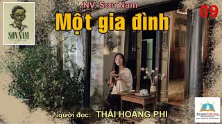 MỘT GIA ĐÌNH. Tập 09. Tác giả: NV. Sơn Nam. Người đọc: Thái Hoàng Phi