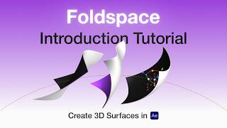Foldspace for After Effects Intro Tutorial