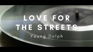 Young Dolph - Love For The Streets (Vinyl Video)