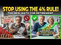 Stop Using the 4% Rule! The New Math for Retirement
