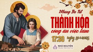 MÙNG BA TẾT ẤT TỴ | 17:30 NGÀY 31-1-2025 | TRUNG TÂM MỤC VỤ TGPSG