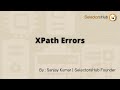 XPath Errors | How to handle different kinds of XPath errors in selenium