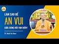 An Lạc Thực Sự Ở Đâu? | Pháp thoại mới nhất TT. Trí Chơn tại chùa Giác Ngộ