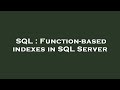 SQL : Function-based indexes in SQL Server