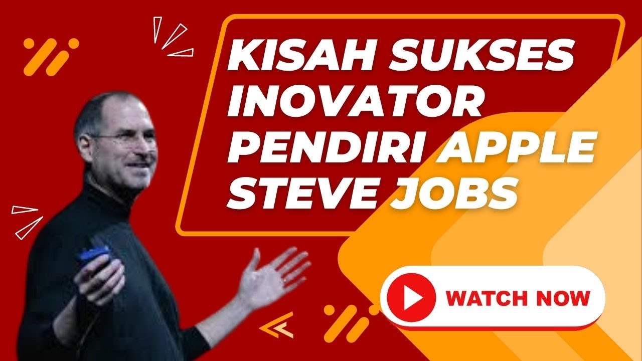 Kisah Sukses Inovator PENDIRI APPLE Steve Jobs Yang Menginspirasi Dunia ...