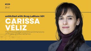 501. The Philosophical and Ethical Dimensions of Privacy and Surveillance feat. Carissa Véliz