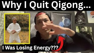 Why I Quit Doing Qigong And Energy Work...For Now