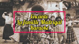 Encanto - La famille Madrigal - Karaoké / Paroles #encanto