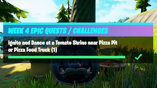 Ignite and Dance at a Tomato Shrine near Pizza Pit or Pizza Food Truck   Fortnite Week 4 Challenges