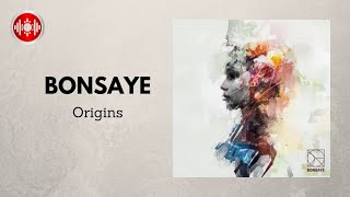 Bonsaye - Origins | YouTune