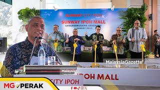 MGPerak: Pelaburan Kumpulan Sunway RM4 Bilion Bakal Ubah Landskap Perak