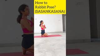 HOW TO RABBIT POSE?||SASANKASANA STEP BY STEP #shorts #asana #yoga #yogasana