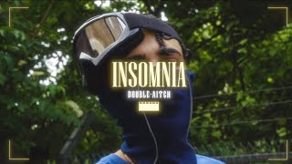 DOUBLE AITCH - INSOMNIA   (Official Video)