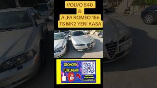 VOLVO S40 \u0026 ALFA ROMEO 156 TS MK2 YENİ KASA