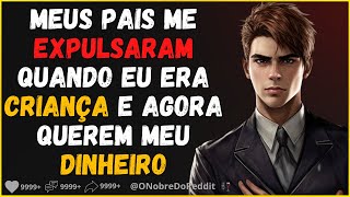 Meus pais me expulsaram quando criança, e esperaram tudo de mim quando meus avós morreram. #Relatos