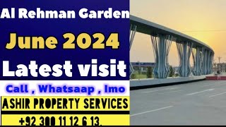 Al rehman garden phase 7 latest visit june 2024