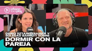 "No dormimos juntos ni en vacaciones", Darío Sztajnszrajber y Soledad Barruti en #VueltaYMedia