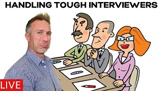 Handling Tough Interviewers