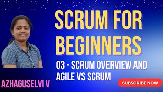 Scrum for Beginners Series: Agile vs Scrum Simple Examples | 03 - Scrum Overview and Agile Vs Scrum