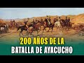 BICENTENARIO DE LA BATALLA DE AYACUCHO: ASÍ SE CONMEMORA EN EL PERÚ