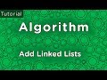 How To Solve Algorithms - Adding Linked Lists