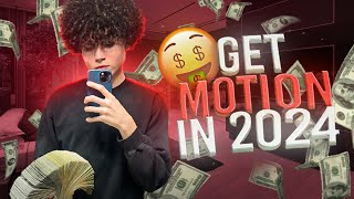 HOW TO GET MOTION IN 2024 | Make $10,000 Step-By-Step