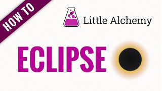 How to make ECLIPSE in Little Alchemy