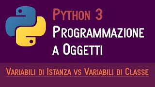 02. INSTANCE VARIABLES AND CLASS VARIABLES - OBJECT-ORIENTED PROGRAMMING IN PYTHON - ITALIAN