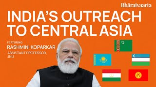 173 - India And The Central Asian Republics With Rashmini Koparkar | Bharatvaarta | Policy