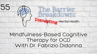 Episode 55: Mindfulness-Based Cognitive Therapy for OCD