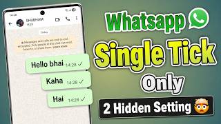Single Tick On Whatsapp | Single Tick Whatsapp Trick Hidden Setting 1000% Working