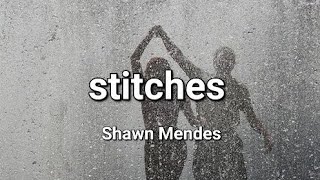 Shawn Mendes- stitches (Lyrics)