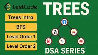 Master Binary Trees 🌳 | BFS | Level Order Traversal 1 & 2 (Leetcode) | Faang Interview Prep