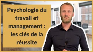 Psychologie du travail et management : les clés de la réussite