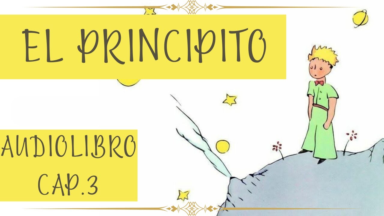 El Principito Cap 3 Audiolibro Youtube