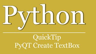 QuickTip #62 - Python Qt | TextBox erstellen | PyQt
