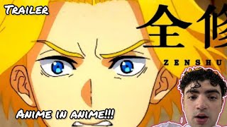 ANIME IN THE ANIME! ZENSHU | OFFICIAL TRAILER 2 | REACTION